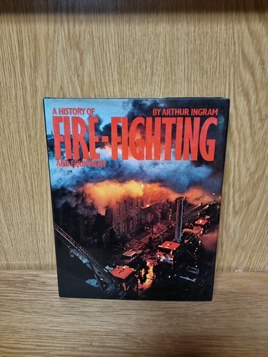History fire fighting and - fighting,