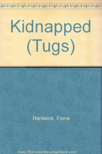 Kidnapped fiona - kidnapped, (tugs),fiona