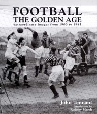 Football: the golden age By John Tennant. 9780753710722
