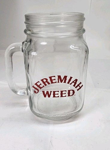 Jeremiah weed mason jar glass - weed,