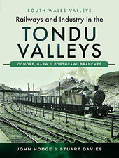 Railways and Industry in the Tondu Va..., Stuart Davies