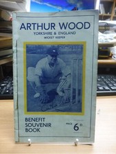 Arthur Wood (Yorkshire & England Wicket Keeper) Benefit Souvenir Book 1939