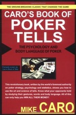 Caro's Book of Tells, the Body Language and Psychology of Poker-Mike Caro