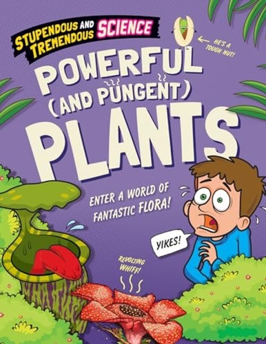 Powerful plants - powerful, pungent)