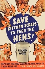 WB69 Vintage Save Kitchen Waste For Hens British WW2 World War Poster Re Print