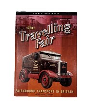 The Travelling Fair: Fairground Transport in Britain by Malcolm Slater...