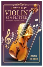 How to Play Violin Simplified