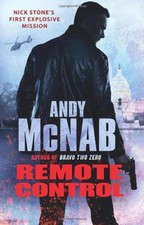 Remote Control: (Nick Stone Book 1) By Andy McNab