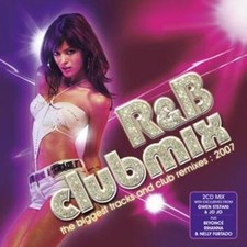 Various Artists: R&B Clubmix - The Biggest Tracks and Club Remixes: 2007