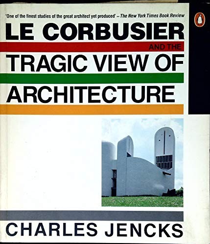 Corbusier and the - corbusier, tragic