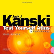 Test Yourself Atlas in Ophthalmology, Kanski MD  MS  FR