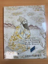 Christie's Auction Catalogue, Arts & Textiles of the Islamic & Indian Worlds