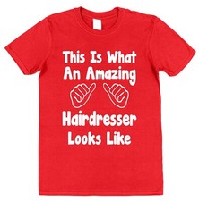 Amazing Hairdresser T-Shirt