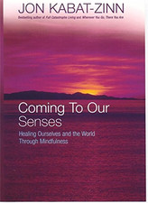 Coming our senses healing - coming, senses: