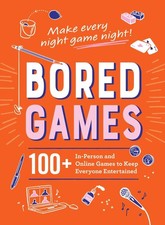 Bored Games: 100 In-Person and