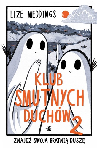 Klub smutnych duchów tom 2 - smutnych, duchów,
