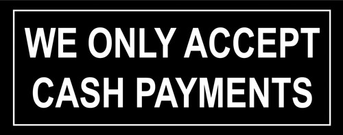 Only accept cash sign - cash,