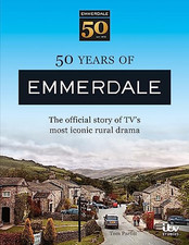 50 Years of Emmerdale: The official st..., Parfitt, Tom