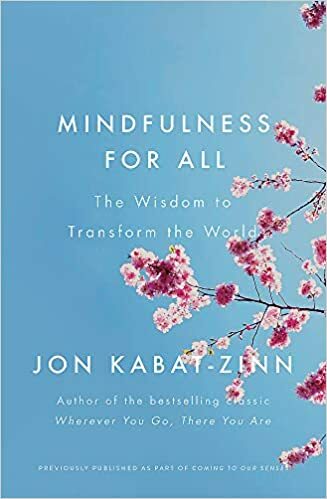 Mindfulness for all the - mindfulness, all: