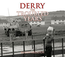 Derry - The Troubled Years - Melaugh, Eamon