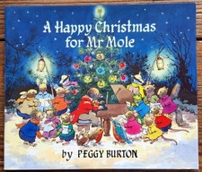 Peggy Burton, A HAPPY CHRISTMAS FOR MR MOLE, 1995 - Medici books for children