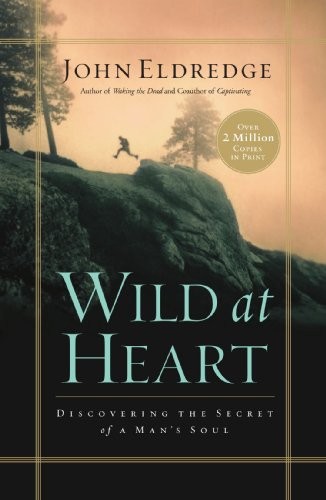 Wild heart discovering the - wild,