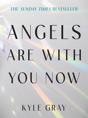 Angels are with you - angels, now,