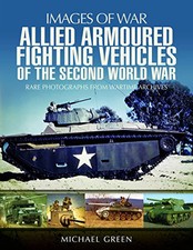 Allied Armoured Fighting Vehicles of..., Green, Michael