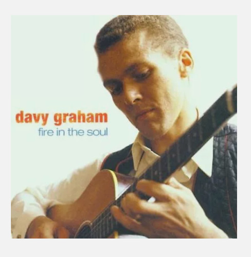 Davy graham fire the - fire, soul