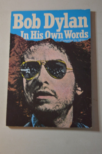 Bob dylan his own word - in,