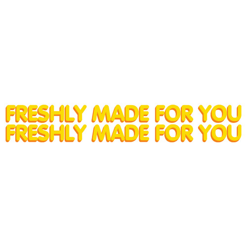 Freshly made for you - you,
