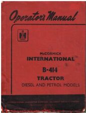 IH McCORMICK INTERNATIONAL B-414 PETROL DIESEL TRACTOR ORIGINAL OPERATORS MANUAL