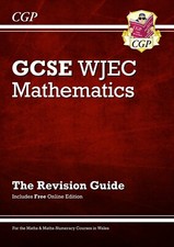 WJEC GCSE Maths Revision Guide Years 10-11 Key Stage 4 CGP KS4