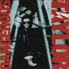 Andy Taylor : Dangerous CD
