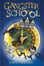 Gangster School: 1 By Kate