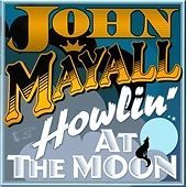 John mayall howlin at the - john, howlin'