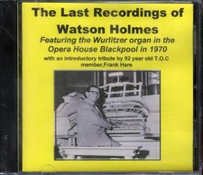 WATSON HOLMES - Last Recordings Of... CD [STILL SEALED] Blackpool Opera House