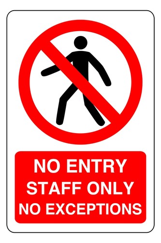 Entry staff only no - only,