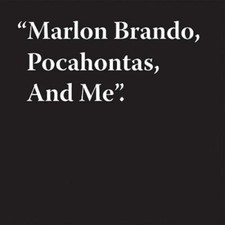 Jeremy Deller: Marlon Brando, Pocahontas, And Me, , Very Good Book