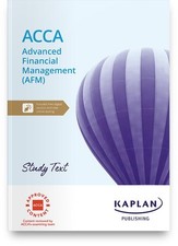 ADVANCED FINANCIAL MANAGEMENT - STUDY TEXT-KAPLAN, 9781839963735