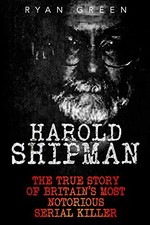 Harold Shipman: The True Story