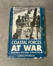 Coastal Forces at War - Royal Navy 'Little Ships' in World war 2