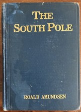 The South Pole by Roald Amundsen 1913 Vol.II Antarctic Expedition 1910-1912 HC