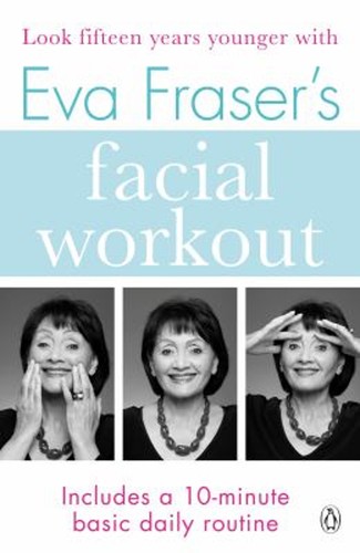 Eva fraser facial workout - eva, fraser's