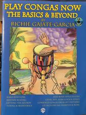 PLAY CONGAS NOW THE BASICS & BEYOND (plus CD) by R. GAJATE-GARCIA -WARNER - VGC
