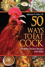 50 Ways to Eat Cock: Healthy