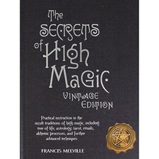 The secrets high magic - the,