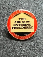 RUC STRAND ROAD LONDONDERRY YOU ARE NOW ENTERING FREE DERRY PIN BADGE