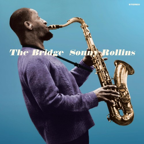 Sonny rollins the bridge - sonny,