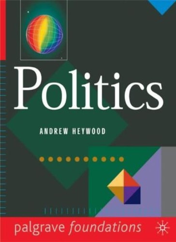 Politics palgrave foundations - politics, (palgrave